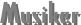 Musiker