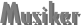 Musiker